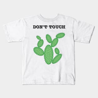 Cactus - don't touch. Kids T-Shirt